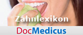 DocMedicus Zahnlexikon - Gesundheitsportal zu den Themen Zahngesundheit und Zahnästhetik etc.